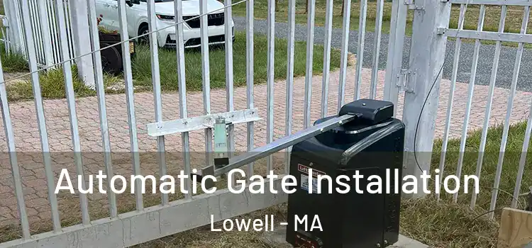 Automatic Gate Installation Lowell - MA