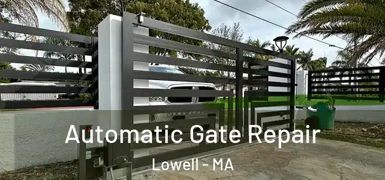  Automatic Gate Repair Lowell - MA