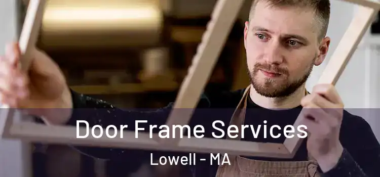  Door Frame Services Lowell - MA