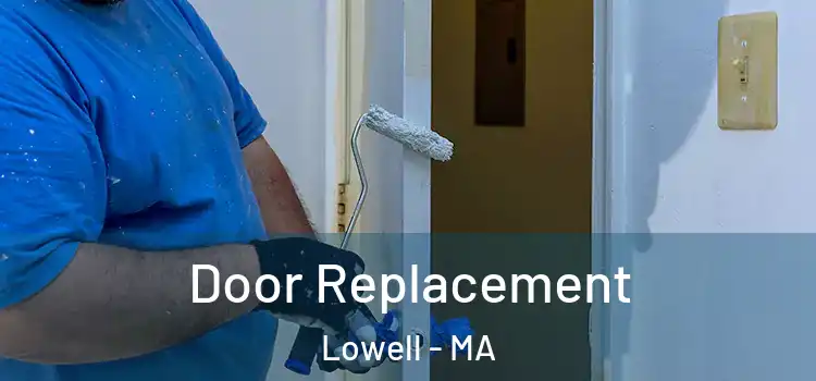 Door Replacement Lowell - MA