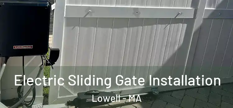 Electric Sliding Gate Installation Lowell - MA