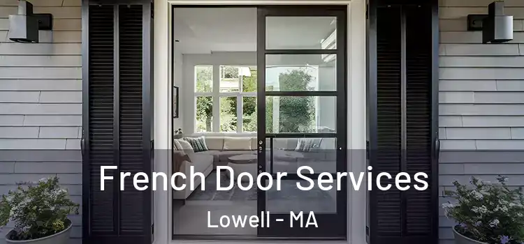  French Door Services Lowell - MA