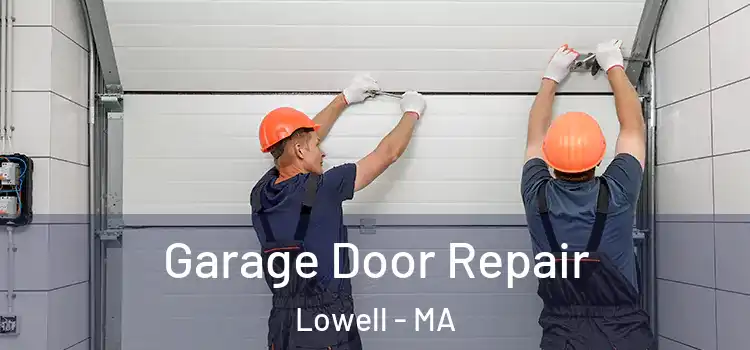  Garage Door Repair Lowell - MA