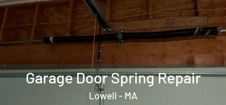  Garage Door Spring Repair Lowell - MA