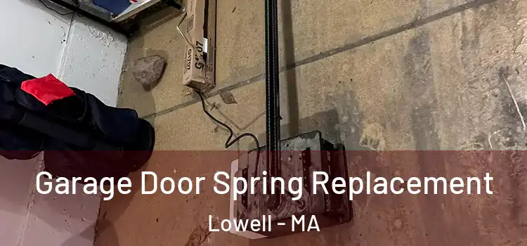  Garage Door Spring Replacement Lowell - MA
