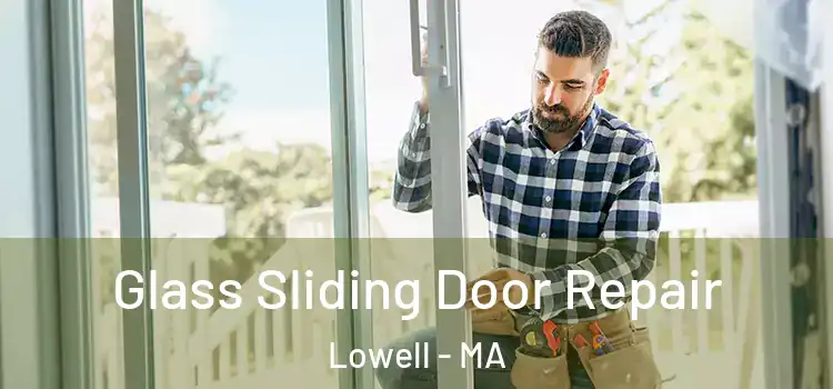  Glass Sliding Door Repair Lowell - MA