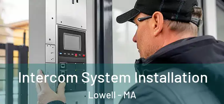 Intercom System Installation Lowell - MA
