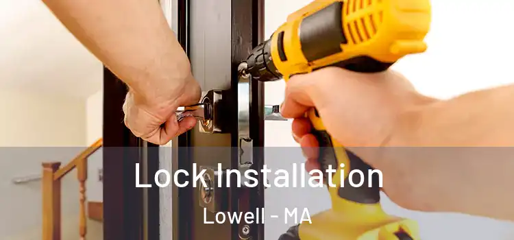 Lock Installation Lowell - MA
