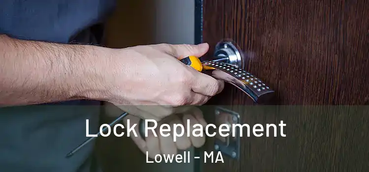 Lock Replacement Lowell - MA