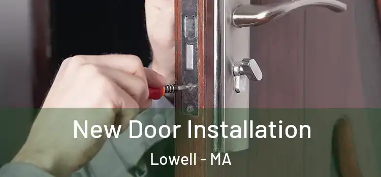  New Door Installation Lowell - MA