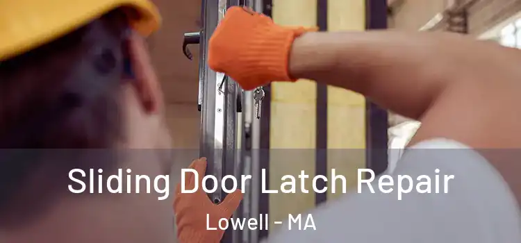  Sliding Door Latch Repair Lowell - MA