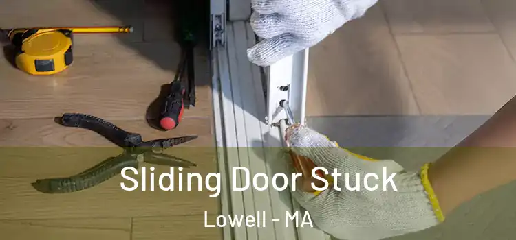  Sliding Door Stuck Lowell - MA