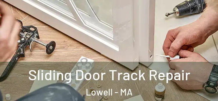  Sliding Door Track Repair Lowell - MA