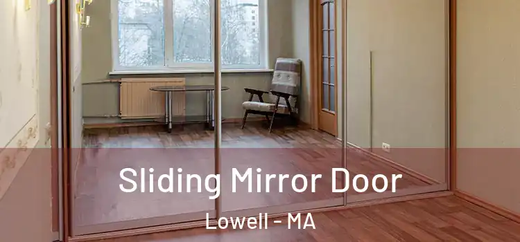  Sliding Mirror Door Lowell - MA